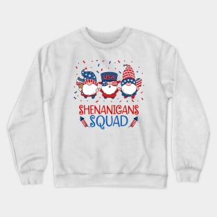 Shenanigans Squad 4th Of July Gnomes USA Independence Day Crewneck Sweatshirt